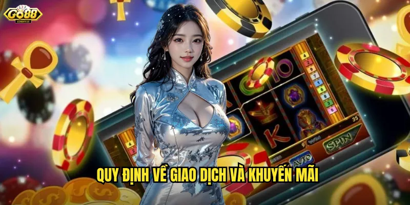 Quy Định Về Giao Dịch Và Khuyến Mãi
